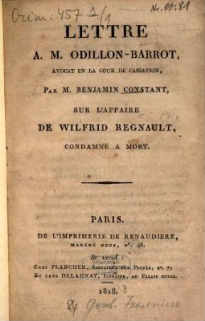 Lettre A. M. Odillon-Barrot, avocat en la cour de cassation : sur l'affaire de Wilfrid Regnault, condamné à mort. [1]