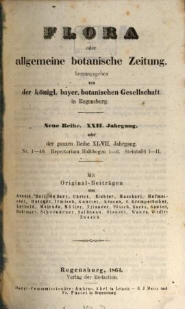 Flora oder allgemeine botanische Zeitung. 47 = N.R., Jg. 22. 1864