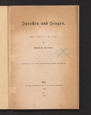 Sprechen und Singen : zwei populäre Vorträge ; gehalten im wissenschaftlichen Club zu Wien