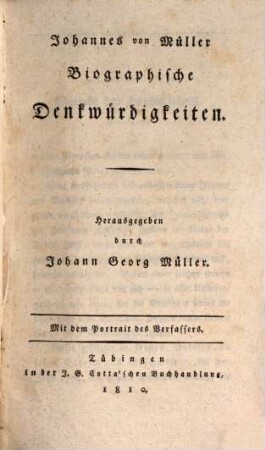 Johannes von Müllers sämmtliche Werke, 4. Biographische Denkwürdigkeiten, [Lebensgeschichte [1]]