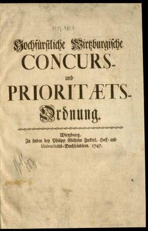 Hochfürstliche Wirtzburgische Concurs- und Prioritæts-Ordnung