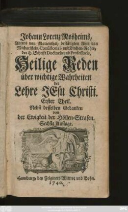 Theil 1: Nebst desselben Gedanken von der Ewigkeit der Höllen-Strafen
