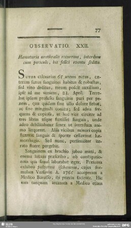 Observatio XXII. Haematuria urethralis recurrens, interdum cum periculo, his felici eventu sedata