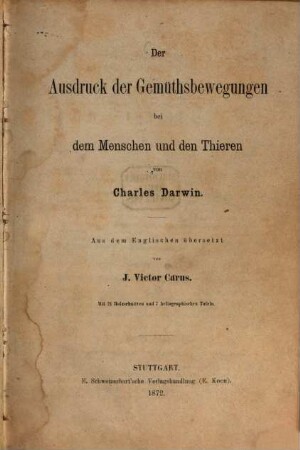 Der Ausdruck der Gemüthsbewegungen bei dem Menschen und den Thieren