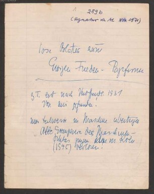 Nachlass von Max Scheler (1874-1928) – BSB Ana 315, B.1.289.b. Max Scheler (1874-1928) Nachlass: Zum Themenkreis Ewiger Frieden - Pazifismus. Sammelheft, Inhalt teiweise erst nach Veröffentlichung von 1931 gefunden - BSB Ana 315.B.I.289.b