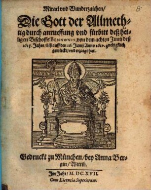 Von allerley Mirakel ... so Gott durch Fürbitt des heiligen Bennonis nach seinen Todt gewirkt