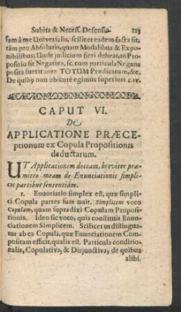 Caput VI. De Applicatione Praeceptionum ex Copula Propositionis deductarum.