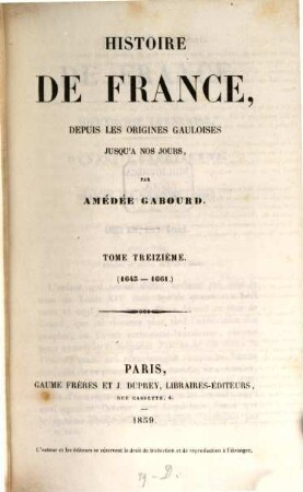 Histoire de France, depuis les origines gauloises jusqu'à nos jours. 13