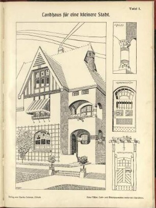 Landhaus für eine kleinere Stadt. / Oskar Fischer, Land- und Wohnhausmotive modernen Charakters. / Verlag von Charles Coleman, Lübeck.