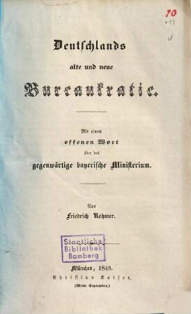 Deutschlands alte und neue Bureaukratie : mit einem offenen Wort über das gegenwärtige bayerische Ministerium