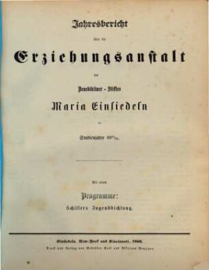 Jahresbericht über die Erziehungsanstalt des Benediktiner-Stiftes Maria-Einsiedeln : im Studienjahre .., 1865/66