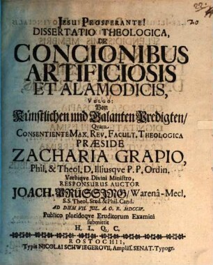 Dissertatio Theologica, De Concionibus Artificiosis Et Alamodicis, Vulgo: Von Künstlichen und Galanten Predigten
