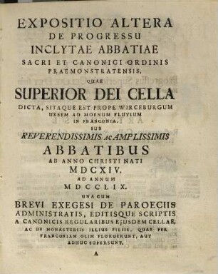 Expositio de progressu cellae superioris sacri et canonici ordinis praemonstratensis in Franconia : una cum assertionibus ex historia ecclesiae et Imperii Romano-Germanici