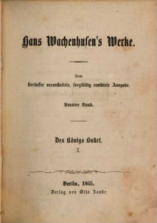 Hans Wachenhusen's Werke : Vom Verfasser veranstaltete, sorgfältig revidirte Ausgabe: Mit dem Porträt des Verfassers in Stahlstich. 9