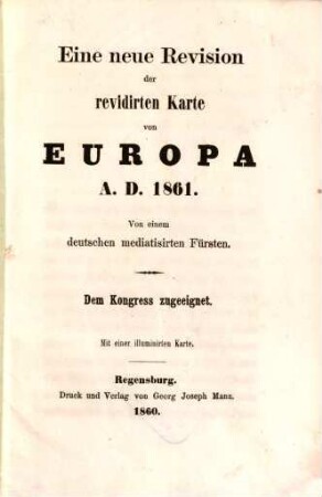 Eine neue Revision der revidirten Karte von Europa A.D.1861 : dem Kongress zugeeignet