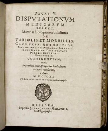 5: Decas ... Disputationum Medicarum Select. Nobilissimas & utilissimas materias continentium. 5