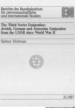 The third Soviet emigration : Jewish, German and Armenian emigration from the USSR since World War II