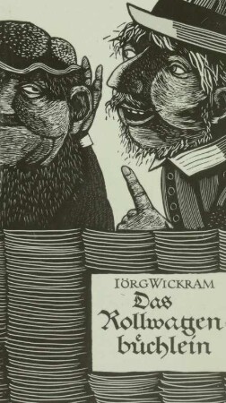 Wickram, J.: Das Rollwagenbüchlein