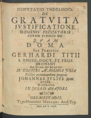 Disputatio Theologica De Gratuita Iustificatione Hominis Peccatoris Coram Iudicio Dei