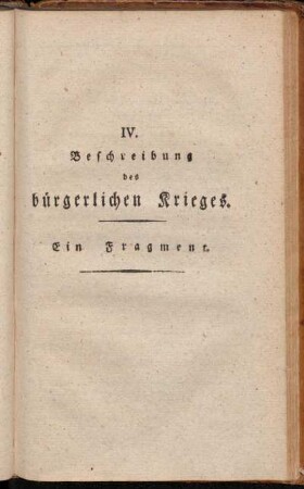 IV. Beschreibung des bürgerlichen Krieges. Ein Fragment.