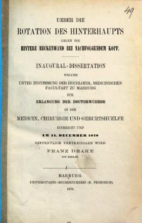 Ueber die Rotation des Hinterhaupts gegen die hintere Beckenwand bei nachfolgendem Kopf. Von Franz Drake : (Inaugural-Dissertation)