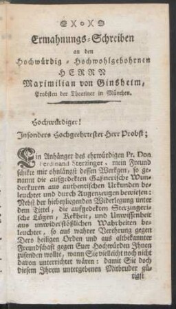 Ermahnungs-Schreiben an den Hochwürdig-Hochwohlgebohrnen Herrn Maximilian von Ginsheim, Probsten der Theatiner in München