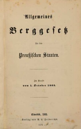 Allgemeines Berggesetz für die preussischen Staaten : in Kraft vom 1. October 1865
