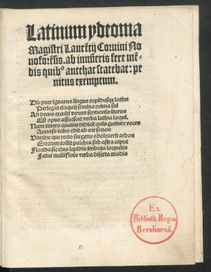 Latinum ydeoma || Magistri Laurentij Coruini No||uoforensis. ab innumeris fere men||dis quibus antehac scatebat: pe||nitus exemptum ... ||