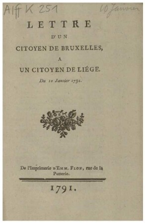 LETTRE D'UN CITOYEN DE BRUXELLES A UN CITOYEN DE LIÉGE: Du 10 Janvier 1791