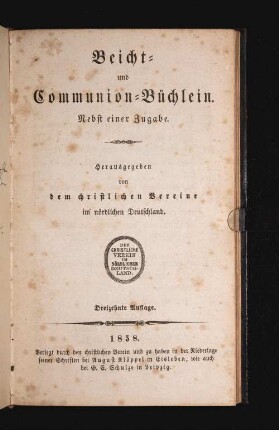 Beicht- und Communion-Büchlein : Nebst einer Zugabe
