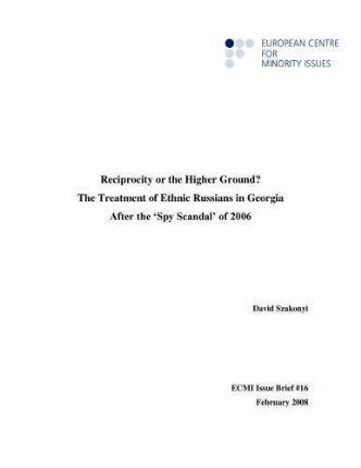 Reciprocity or the higher ground? : the treatment of ethnic Russians in Georgia after the "Spy Scandal" of 2006