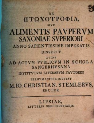 Diss. de ptōchotrophia, s. alimentis pauperum Saxoniae superiori anno sapietissime imperatis
