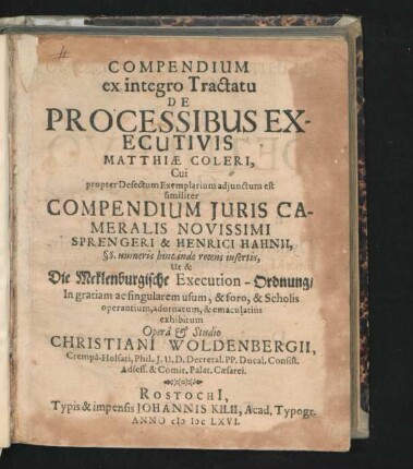 Compendium ex integro Tractatu De Processibus Executivis Matthiae Coleri
