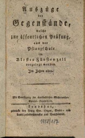 Auszüge der Gegenstände, welche zur öffentlichen Prüfung, aus der Pflanzschule im Kloster Fürstenzell vorgelegt worden