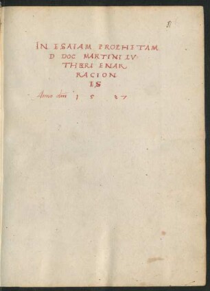 Martin Luther: Vorlesung über Esaias, Wittenberg 1527-1530 (Nachschrift Anton Lauterbachs)