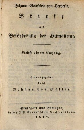 Johann Gottfried von Herder's Briefe zu Beförderung der Humanität : nebst einem Anhang