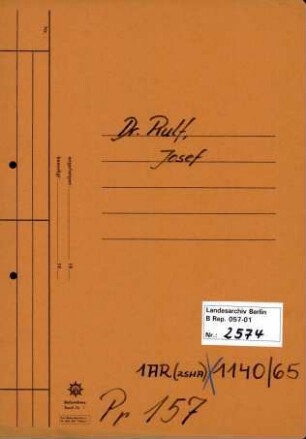 Personenheft Dr. Josef Rulf (*08.07.1910), SS-Hauptsturmführer