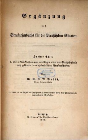 Ergänzung des Strafgesetzbuchs für die preußischen Staaten : eine Zusammenstellung der neben dem Strafgesetzbuche noch geltenden Strafgesetze, 2. Die in Neu-Vorpommern und Rügen neben dem Strafgesetzbuche noch geltenden provinzialrechtlichen Strafvorschriften