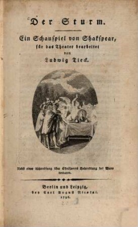 Der Sturm : Ein Schauspiel ; Nebst einer Abhandlung über Shakespeares Behandlung des Wunderbaren