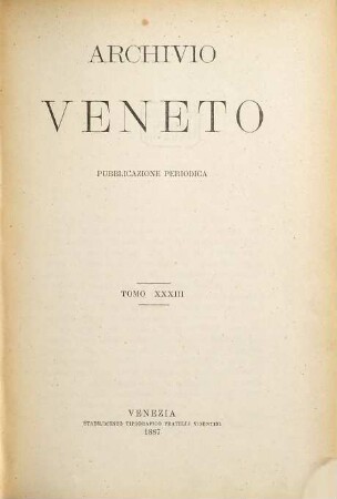 Archivio Veneto. 33. 1887