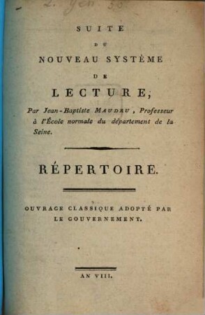 Nouveau Système De Lecture : Applicable A Toutes Les Langues, [2]. Suite Du Nouveau Système De Lecture : Répertoire ...