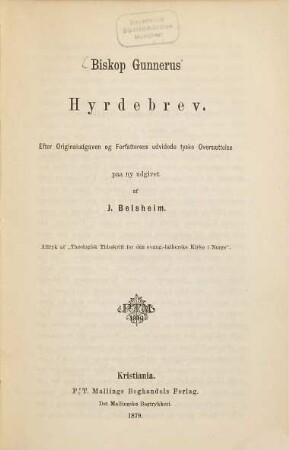 Biskop Gunnerus' Hyrdebrev : Efter Originaludgaven Tronhjem 1758 og Forfatterens udvidede tyske Oversaettelse paa ny udgivet af J. Belsheim. Aftryk af "Theologisk Tidsskrift for den evang. - lutherske Kirke i Norge"