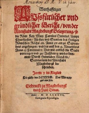 Wahrhafftiger ausführlicher und gründlicher bericht von der Altenstadt Magdeburgk Belagerung