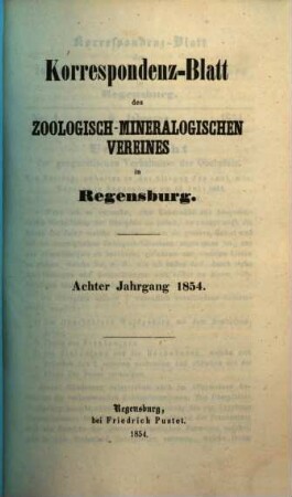 Correspondenzblatt des Zoologisch-Mineralogischen Vereines in Regensburg. 8. 1854
