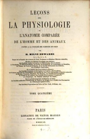 Leçons sur la physiologie et l'anatomie comparée de l'homme et des animaux : faites à la Faculté des Sciences de Paris. 4