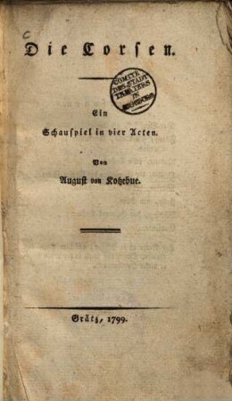 Die Corsen : ein Schauspiel in vier Acten