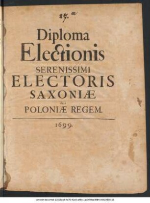 Diploma Electionis Serenissimi Electoris Saxoniae In Poloniae Regem