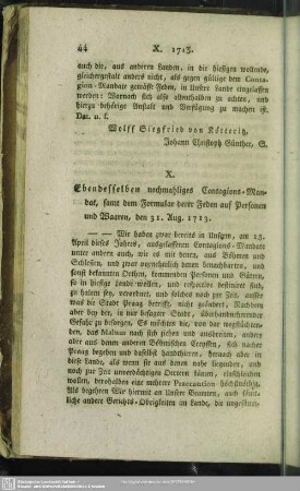 X. Ebendesselben nochmahliges Contagions-Mandat, samt dem Formular derer Feden auf Personen und Waaren, den 31. Aug. 1713
