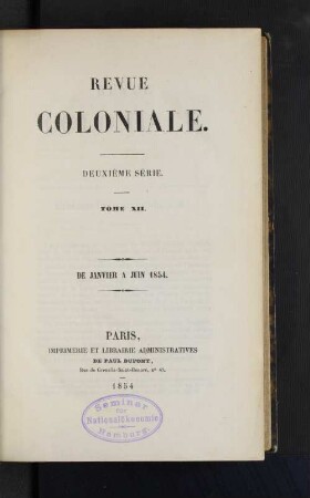 Tome 12.1854, Janvier à Juin: Revue coloniale