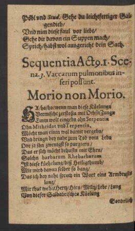 Sequentia Actus. 1. Scena. 3. Vaccarum pulmonibus inseri possunt. Morio non Morio.